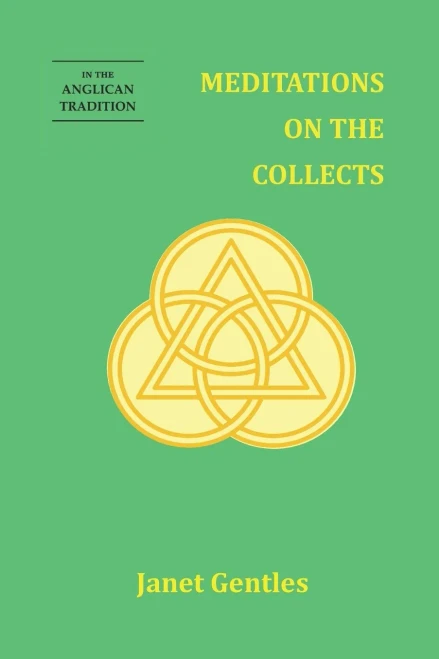 Meditations On The Collects: In The Anglican Tradition