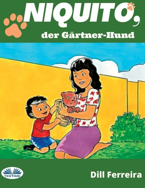 Niquito, Der Gärtner-Hund (German Edition)