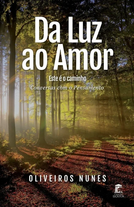 Da Luz Ao Amor  Este É O Caminho: Conversas Com O Pensamento (Portuguese Edition)