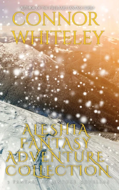 Aleshia Fantasy Adventure Collection: 3 Fantasy Adventure Novellas (The Aleshia O'Kin Fantasy Adventure Stories)
