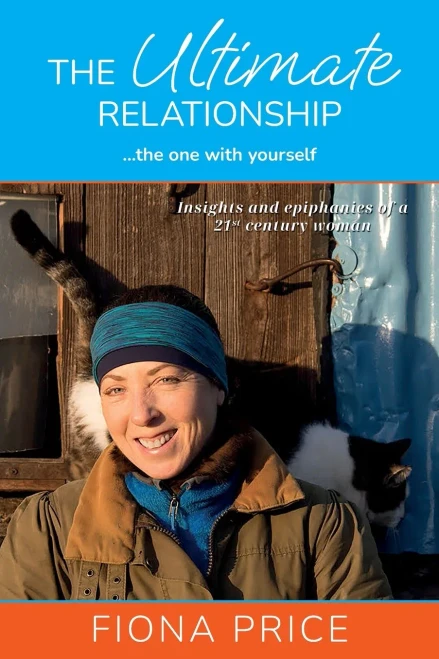 The Ultimate Relationship The One With Yourself: Insights And Epiphanies Of A 21St Century Woman