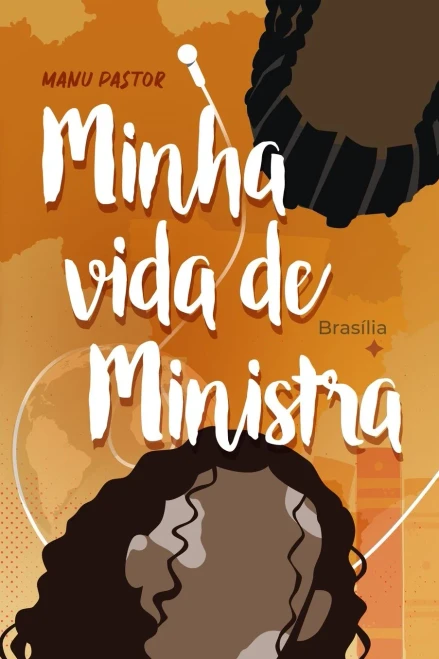 Minha Vida De Ministra (Portuguese Edition)