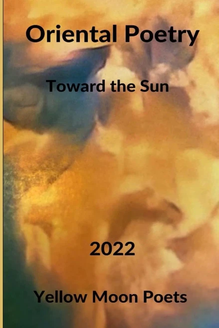 Oriental Poetry: Towards The Sun
