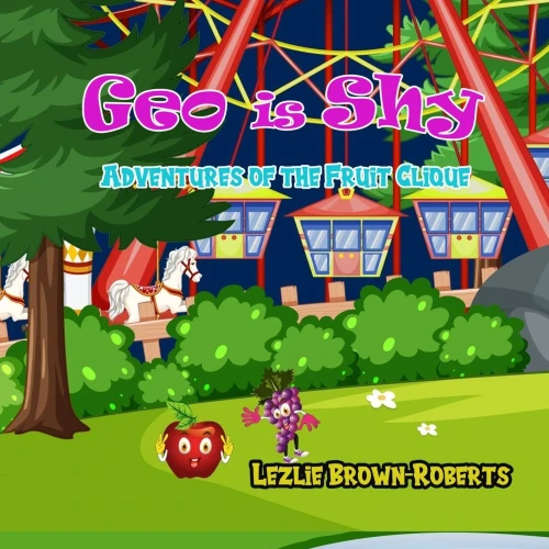 Geo Is Shy: Adventures Of The Fruit Clique