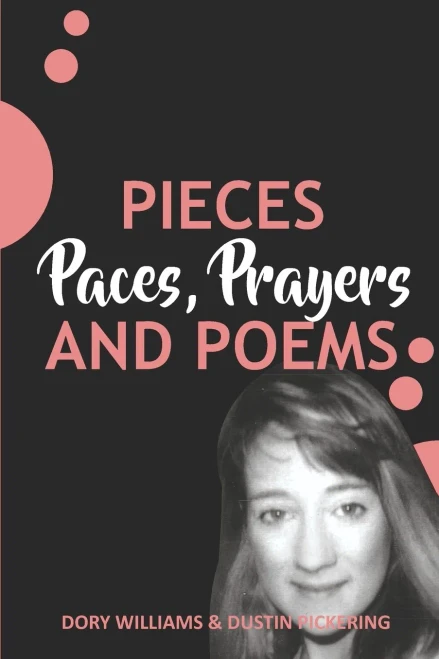 Pieces, Paces, Prayers, And Poems