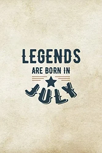 Legends Are Born In July: Birthday Gift for Men, Unique Present For Father Or Husband
