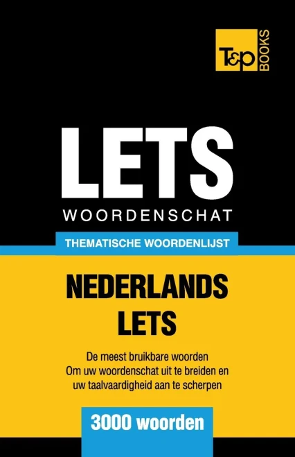 Thematische Woordenschat Nederlands-Lets - 3000 Woorden (Dutch Collection) (Dutch Edition)