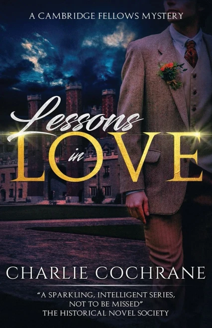 Lessons In Love: A Sparkling Tale Of Mystery, Murder And Romance (Cambridge Fellows)