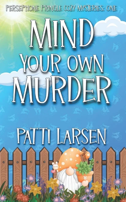 Mind Your Own Murder (Persephone Pringle Cozy Mysteries)