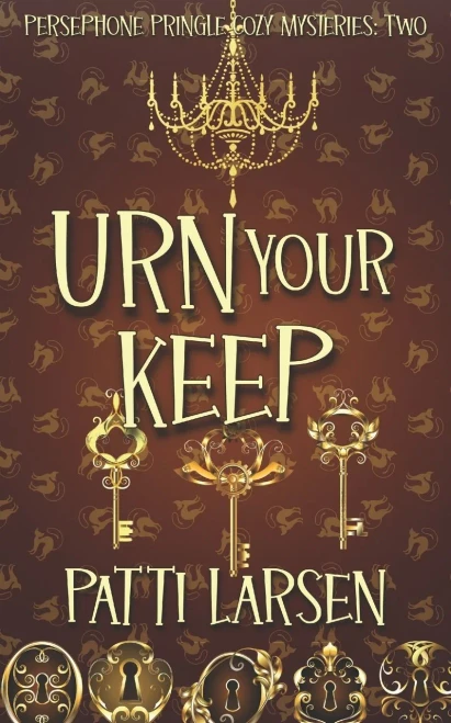 Urn Your Keep (Persephone Pringle Cozy Mysteries)