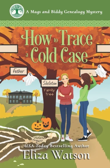 How To Trace A Cold Case (A Mags And Biddy Genealogy Mystery)