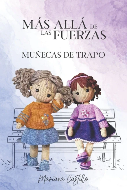 Más Allá De Las Fuerzas: Muñecas De Trapo (Spanish Edition)