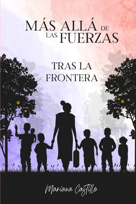 Más Allá De Las Fuerzas: Tras La Frontera (Spanish Edition)