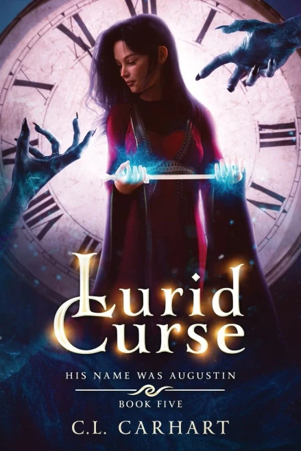 Lurid Curse: A Paranormal Fantasy Saga (His Name Was Augustin)