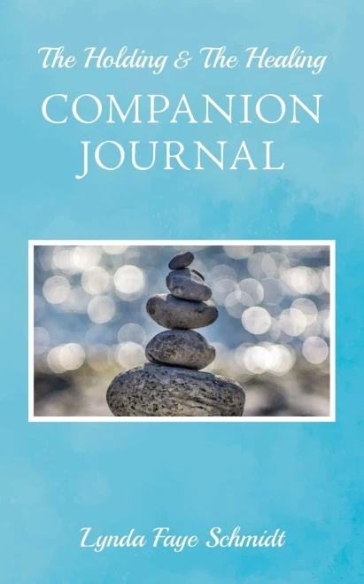 The Holding & The Healing Companion Journal
