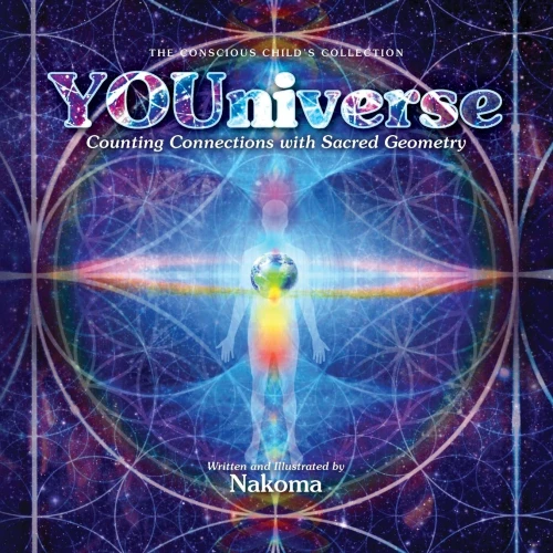 Youniverse: Counting Connections With Sacred Geometry (The Conscious Child's Collection)