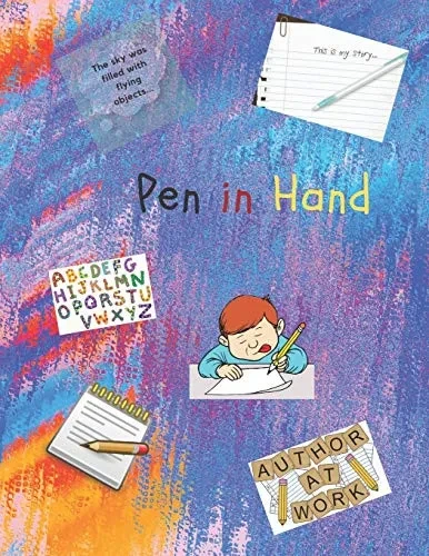 Pen in Hand: Creative writing prompts for elementary and middle school students or anyone who has a desire to write.
