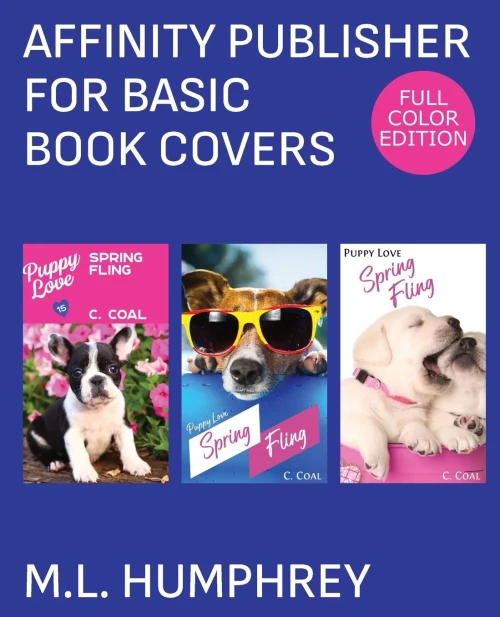 Affinity Publisher For Basic Book Covers: Full-Color Edition (Affinity Publisher For Self-Publishing)