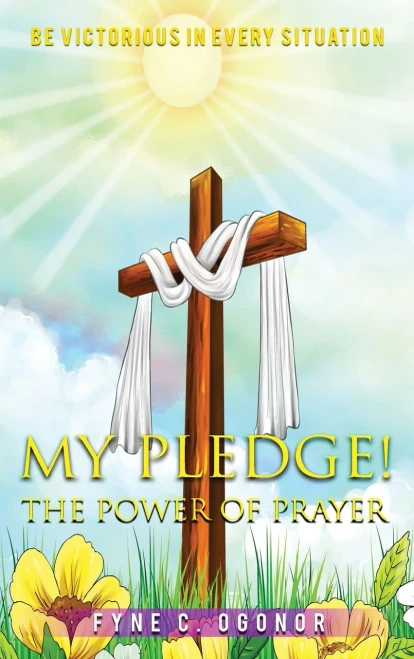 My Pledge!: The Power Of Prayer