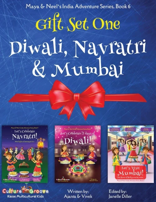 GIFT SET ONE (Diwali, Navratri, Mumbai): Maya & Neel's India Adventure Series (Volume 6)