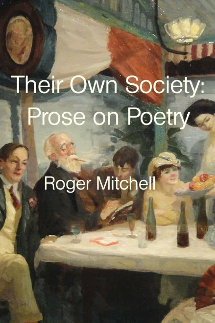 Their Own Society: Prose On Poetry