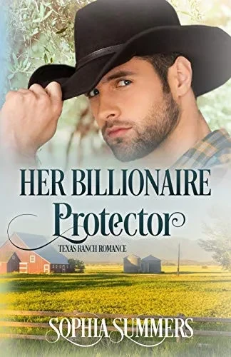 Her Billionaire Protector (Texas Ranch Romance)