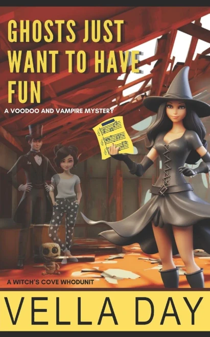 Ghosts Just Want To Have Fun: A Witch's Cove Whodunit