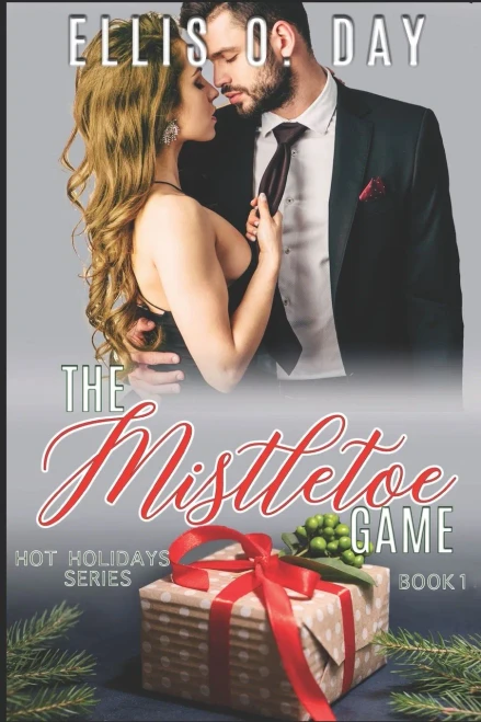 The Mistletoe Game: A Steamy, Contemporary, Romantic Comedy