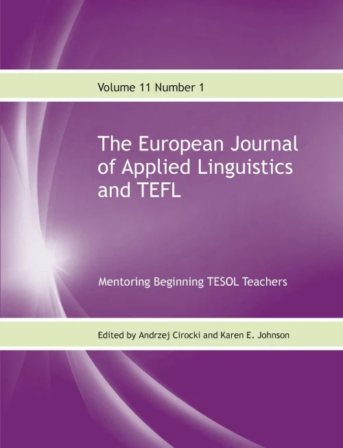 The European Journal Of Applied Linguistics And Tefl Volume 11 Number 1: Mentoring Beginning Tesol Teachers