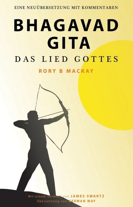 Bhagavad Gita - Das Lied Gottes (Zweite Auflage): Eine Neuuebersetzung Mit Kommentaren (German Edition)