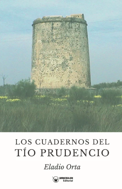 Los Cuadernos Del Tío Prudencio (Spanish Edition)