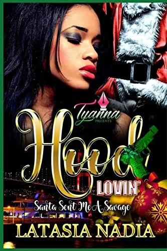 Hood Lovin': Santa Sent Me a Savage