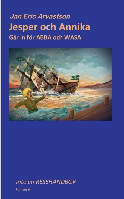Jesper And Annika: Går In För Abba Och Wasa (Swedish Edition)