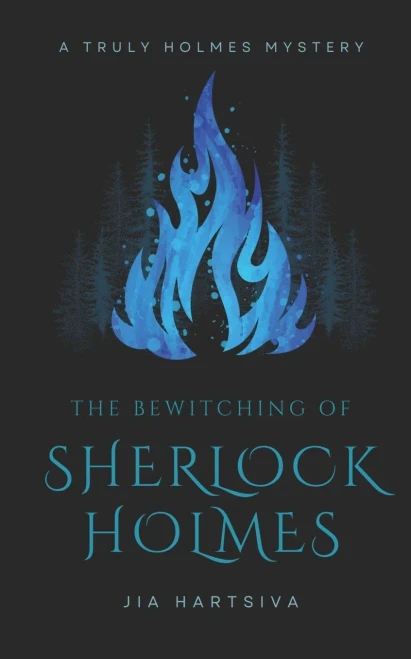 The Bewitching Of Sherlock Holmes: A Truly Holmes Mystery