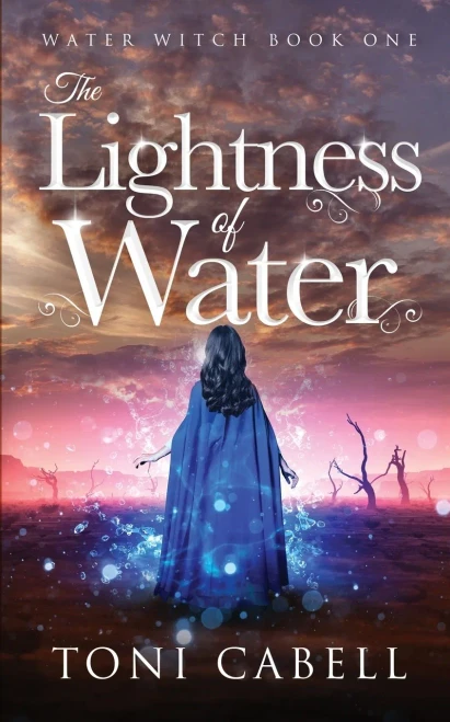 The Lightness Of Water (Water Witch)