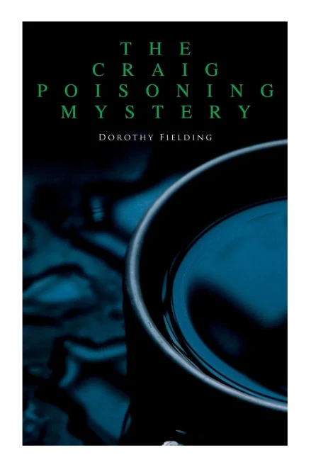The Craig Poisoning Mystery: A Murder Thriller