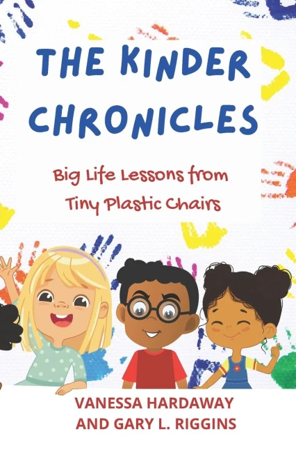 The Kinder Chronicles: Big Life Lessons From Tiny Plastic Chairs