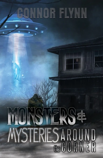 Monsters And Mysteries Around The Corner
