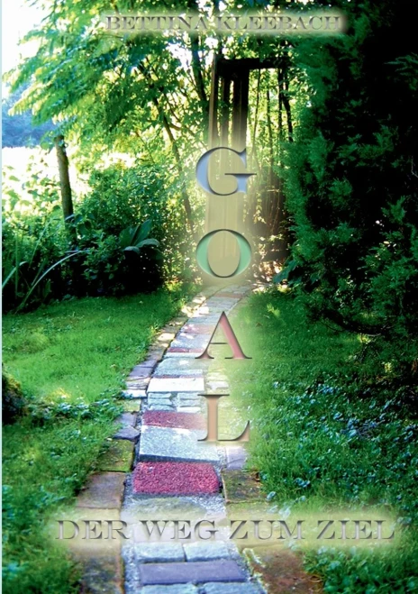Goal: Der Weg Zum Ziel (German Edition)