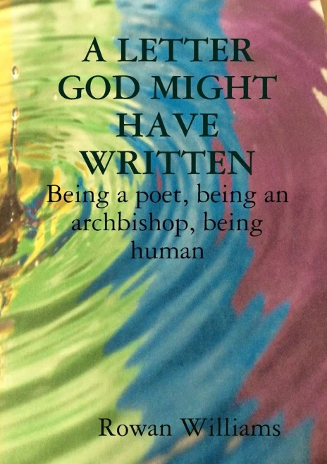 A LETTER GOD MIGHT HAVE WRITTEN. Being a poet, being an archbishop, being human