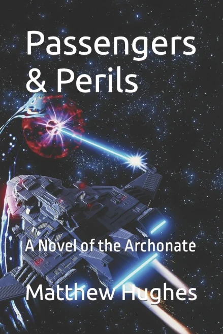 Passengers & Perils: A Novel Of The Archonate
