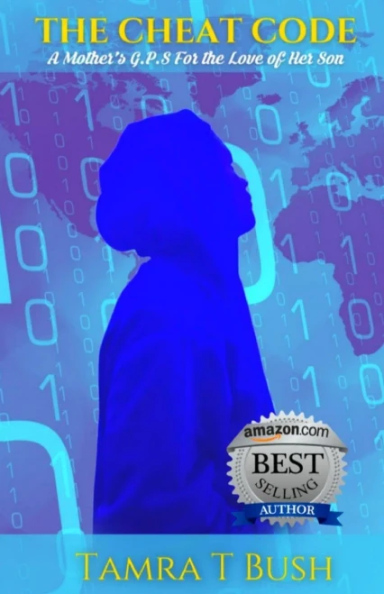 The Cheat Code: A Mother's G.P.S For The Love Of Her Son