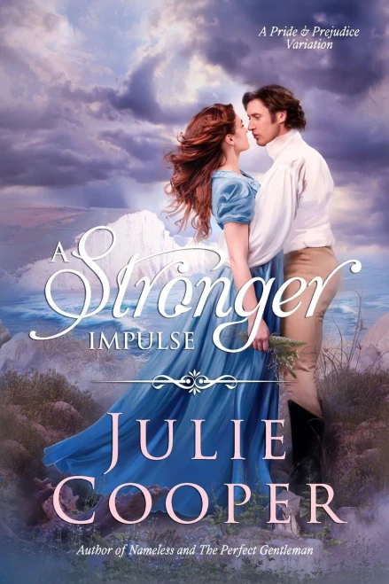 A Stronger Impulse: A Variation Of Jane Austen's Pride & Prejudice