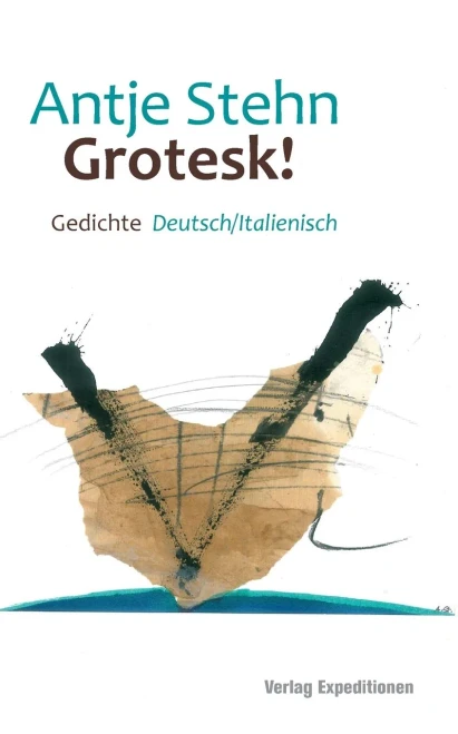 Grotesk!: Gedichte Deutsch/Italienisch (German Edition)