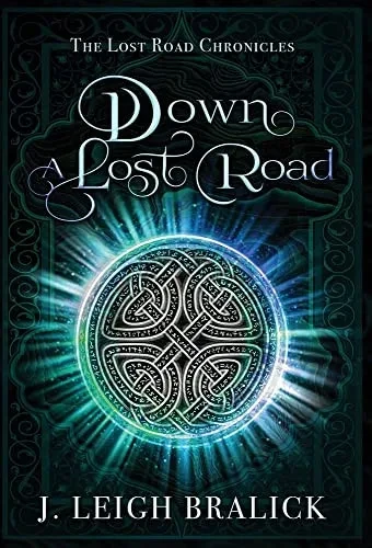 Down A Lost Road (Lost Road Chronicles)