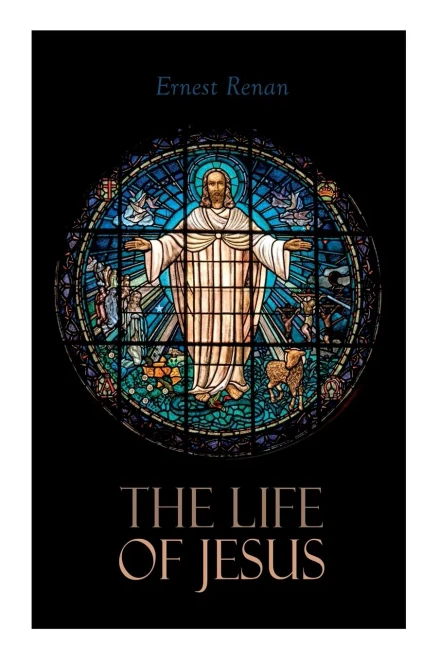 The Life Of Jesus: Biblical Criticism And Controversies