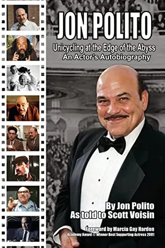 Jon Polito - Unicycling At The Edge Of The Abyss - An ActorS Autobiography
