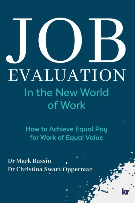 Job Evaluation In The New World Of Work: How To Achieve Equal Pay For Work Of Equal Value