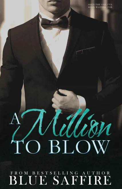 A Million To Blow: A Million To Blow Series Book 1