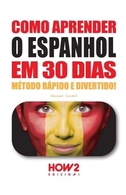 Como Aprender O Espanhol Em 30 Dias (Portuguese Edition)